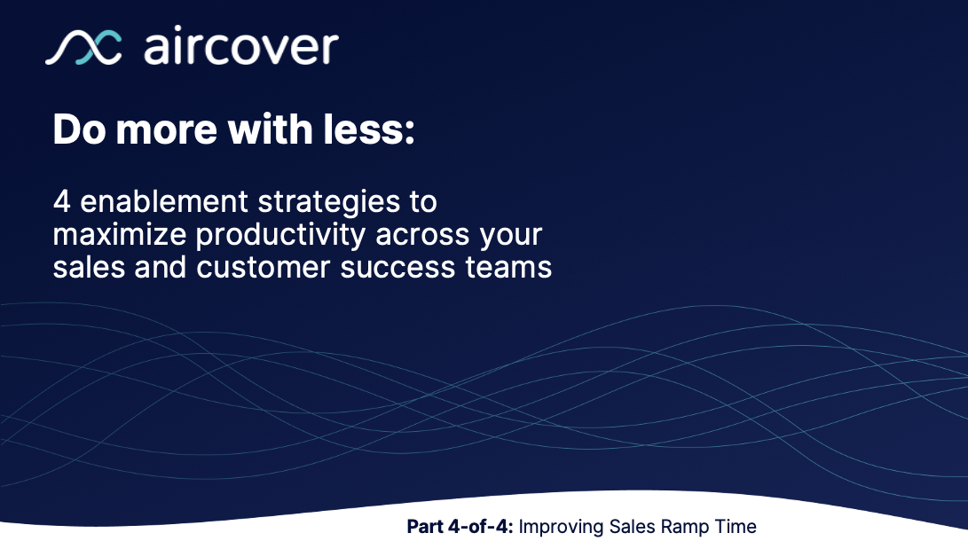 Do more with less Part 4 Improving Sales Ramp Time